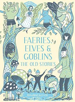 portada Faeries, Elves and Goblins: The old Stories and Fairy Tales (en Inglés)