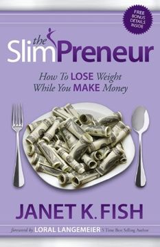 portada The Slimpreneur: How to Lose Weight While you Make Money (en Inglés)