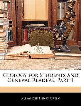 portada geology for students and general readers, part 1 (en Inglés)