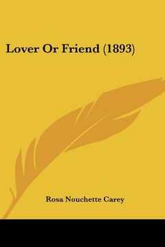 portada lover or friend (1893) (en Inglés)