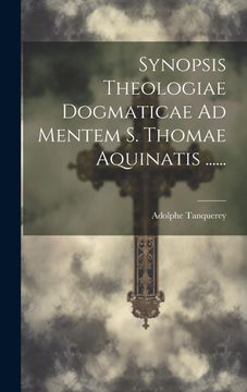 portada Synopsis Theologiae Dogmaticae ad Mentem s. Thomae Aquinatis. (en Latin)
