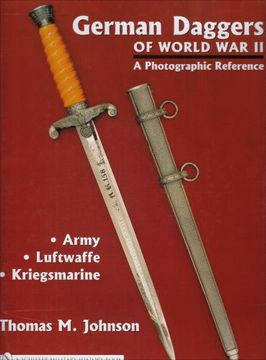 portada German Daggers of  World War II - A Photographic Reference: Volume 1 - Army . Luftwaffe . Kriegsmarine: v. I