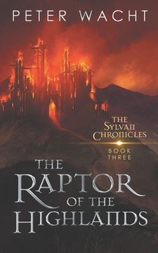 portada The Raptor of the Highlands: The Sylvan Chronicles, Book 3 (in English)