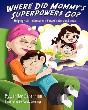 portada where did mommy's superpowers go? (en Inglés)