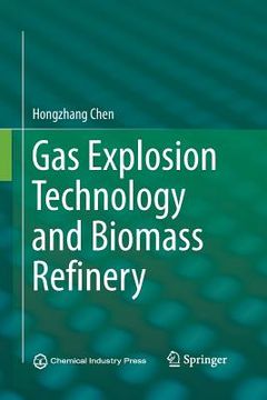 portada Gas Explosion Technology and Biomass Refinery (en Inglés)