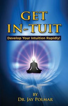 portada Get In-Tuit: Develop Your Intuition Rapidly (en Inglés)