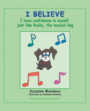 portada I Believe: I Have Confidence in Myself, Just Like Rocky, the Musical Dog (in English)