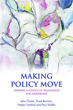 portada Making Policy Move: Towards a Politics of Translation and Assemblage