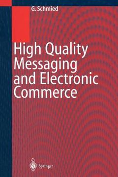 portada high quality messaging and electronic commerce: technical foundations, standards and protocols