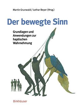 portada Der Bewegte Sinn: Grundlagen und Anwendungen zur Haptischen Wahrnehmung (en Alemán)
