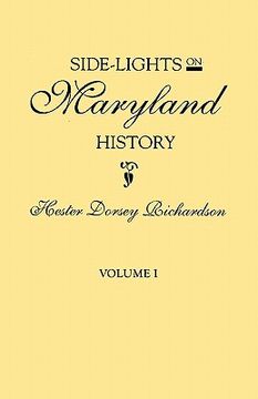 portada side-lights on maryland history, with sketches of early maryland families. in two volumes. volume i (en Inglés)