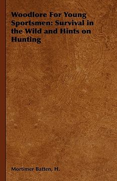 portada woodlore for young sportsmen: survival in the wild and hints on hunting (en Inglés)