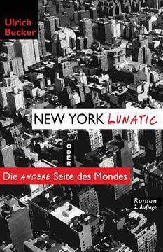 portada New York Lunatic oder Die andere Seite des Mondes (en Alemán)