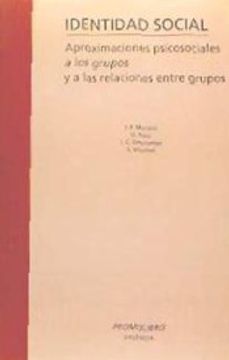 portada Identidad Social Aproximaciones Psicosociales a los Grupos y a las Relaciones e (in Spanish)