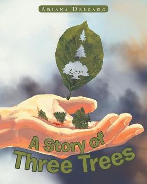 portada A Story of Three Trees (en Inglés)