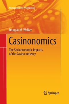 portada Casinonomics: The Socioeconomic Impacts of the Casino Industry (en Inglés)