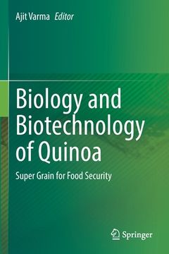 portada Biology and Biotechnology of Quinoa: Super Grain for Food Security (en Inglés)