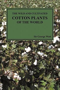 portada the wild and cultivated cotton plants of the world (paperback) (en Inglés)