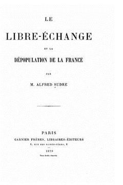 portada Le libre-échange et la dépopulation de la France (en Francés)