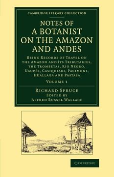 portada Notes of a Botanist on the Amazon and Andes 2 Volume Set: Notes of a Botanist on the Amazon and Andes: Being Records of Travel on the Amazon and its. Library Collection - Botany and Horticulture) (in English)