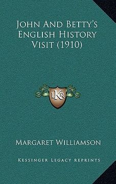 portada john and betty's english history visit (1910) (en Inglés)