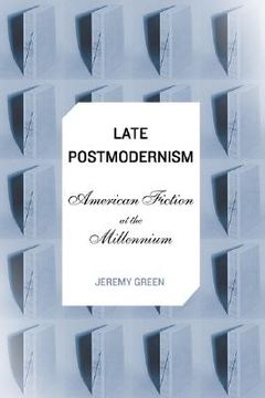 portada late postmodernism: american fiction at the millennium