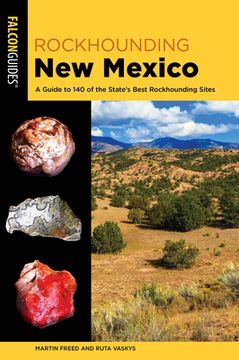 portada Rockhounding new Mexico: A Guide to 140 of the State'S Best Rockhounding Sites (Rockhounding Series) (en Inglés)
