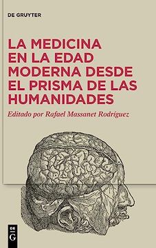 portada La Medicina en la Edad Moderna Desde el Prisma de las Humanidades (in Spanish)