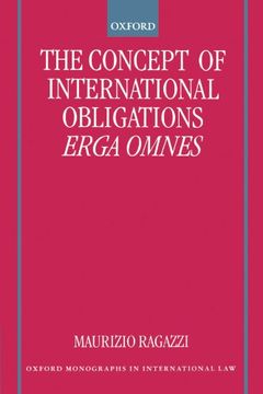 portada The Concept of International Obligations Erga Omnes (Oxford Monographs in International Law) (en Inglés)