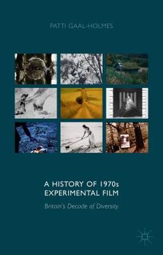 portada A History of 1970s Experimental Film: Britain's Decade of Diversity (en Inglés)