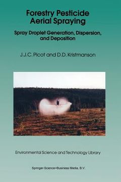 portada Forestry Pesticide Aerial Spraying: Spray Droplet Generation, Dispersion, and Deposition (en Inglés)