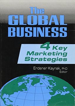 portada The Global Business: Four key Marketing Strategies (en Inglés)