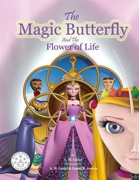 portada The Magic Butterfly and The Flower of Life: (Books for Kids - Picture Book - Bedtime Stories For Kids - children's books) (in English)