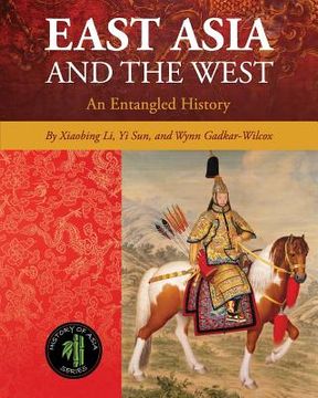 portada East Asia and the West: An Entangled History (Cognella History of Asia Series) (en Inglés)