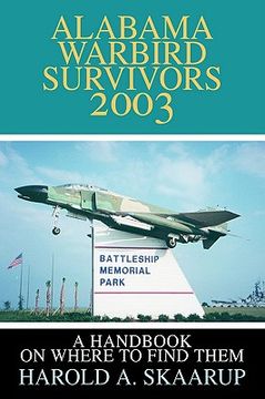 portada alabama warbird survivors 2003: a handbook on where to find them