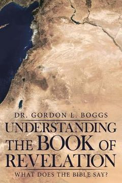 portada Understanding the Book of Revelation: What Does the Bible Say? (en Inglés)