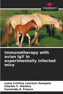 portada Immunotherapy with avian IgY in experimentally infected mice (en Inglés)