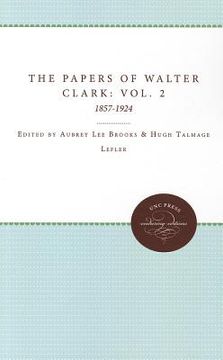 portada the papers of walter clark: vol. 2: 1857-1924 (in English)