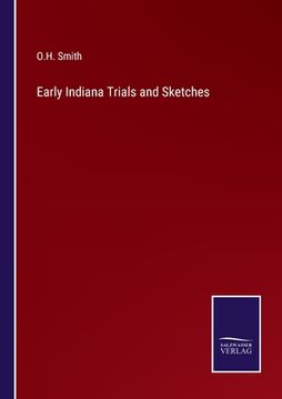 portada Early Indiana Trials and Sketches