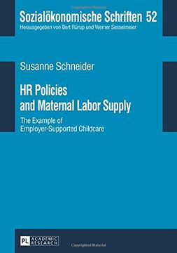 portada HR Policies and Maternal Labor Supply: The Example of Employer-Supported Childcare (Sozialoekonomische Schriften)