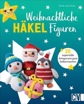 portada Weihnachtliche Häkelfiguren 20 Supersüße Amigurumi zum Selbermachen (en Alemán)