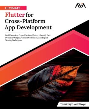 portada Ultimate Flutter for Cross-Platform App Development (en Inglés)