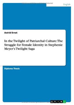 portada In the Twilight of Patriarchal Culture: The Struggle for Female Identity in Stephenie Meyer's Twilight Saga