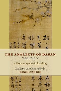 portada The Analects of Dasan, Volume V: A Korean Syncretic Reading (en Inglés)