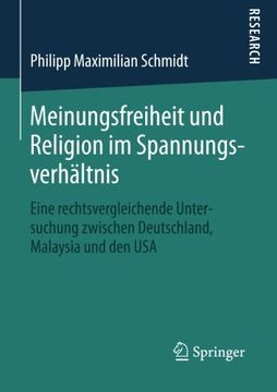 portada Meinungsfreiheit und Religion im Spannungsverhältnis: Eine rechtsvergleichende Untersuchung zwischen Deutschland, Malaysia und den USA