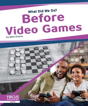 Before Video Games (en Inglés)