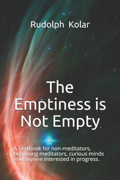 portada The Emptiness is not Empty: A little book exposing the most simple, yet difficult and greatest secret to comprehend. (in English)
