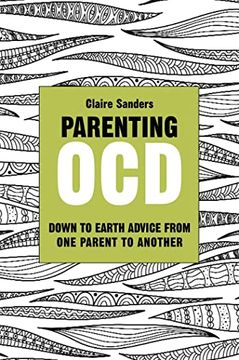 portada Parenting Ocd: Down to Earth Advice from One Parent to Another (en Inglés)