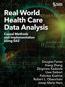 portada Real World Health Care Data Analysis: Causal Methods and Implementation Using Sas®: Causal Methods and Implementation Using Sas®: 