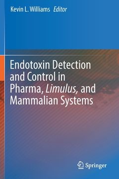 portada Endotoxin Detection and Control in Pharma, Limulus, and Mammalian Systems (in English)